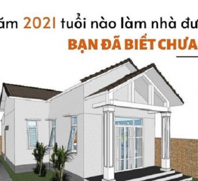 Những tuổi nào xây nhà năm Tân Sửu 2021 đẹp nhất?